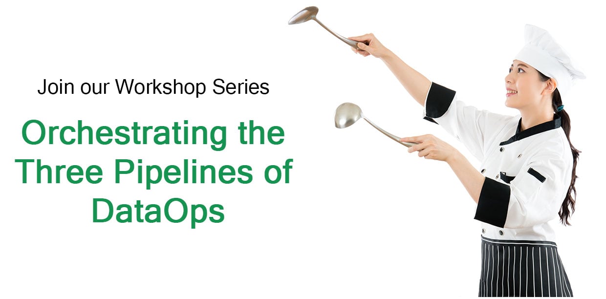 Orchestrating the three pipelines of DataOps