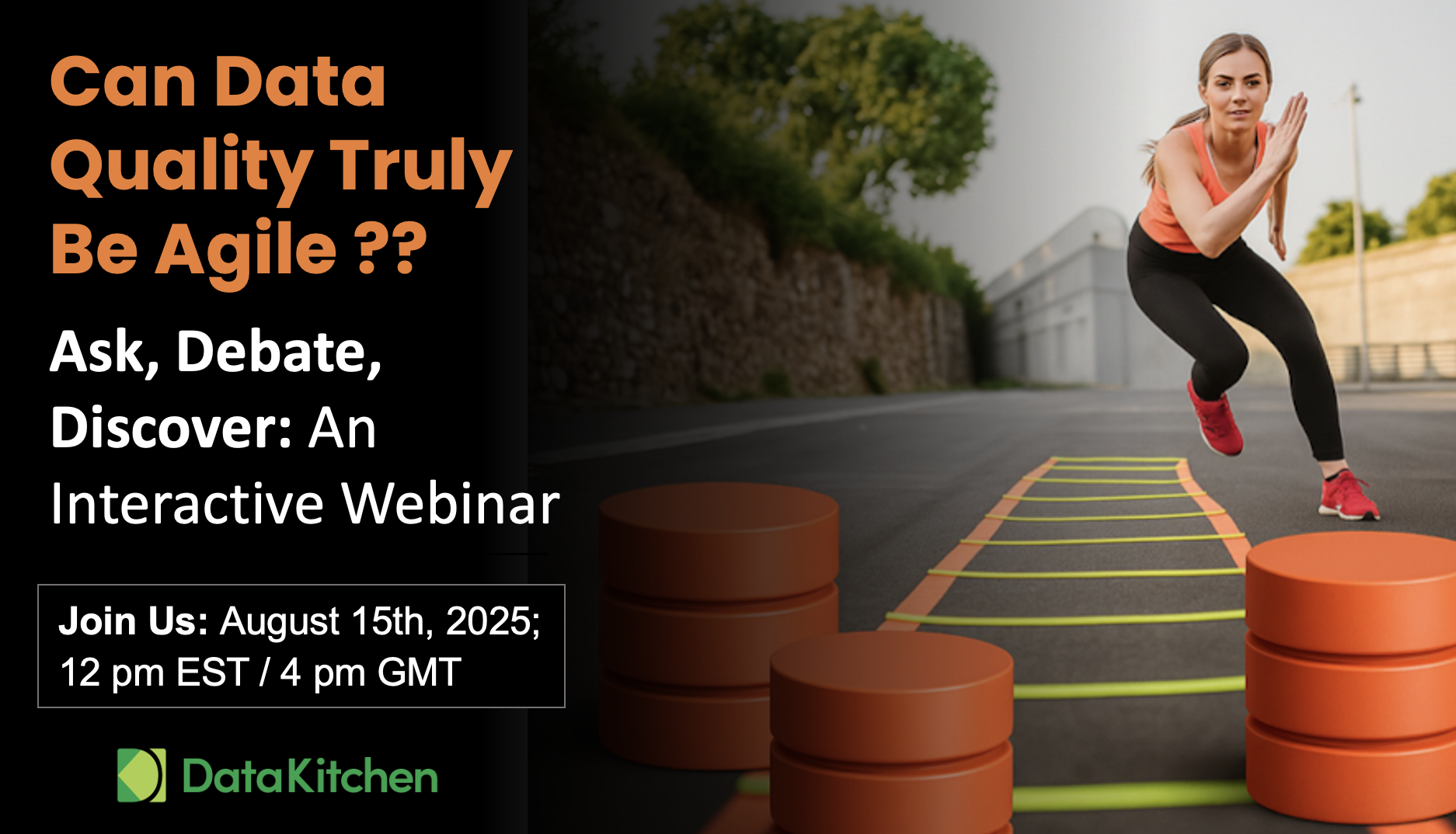 is data quality agile -- an interactive webinar is data quality agile -- an interactive webinar